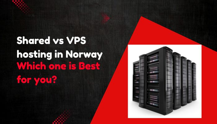 Shared vs VPS hosting in Norway: Which one is Best for you?