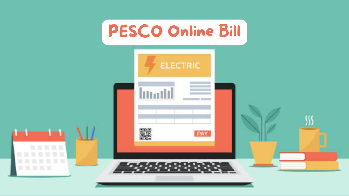 How to Check PESCO Online Bill [Step by Step Guide]